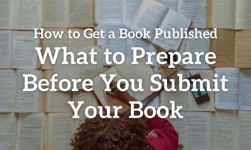 how to get a book published what to prepare before you submit your book blog image