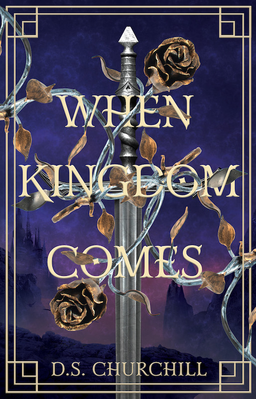 Cover of When Kingdom Comes (Special Hardcover Edition) by D.S. Churchill