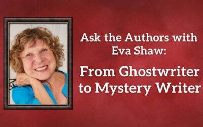 Ask the Authors: From Ghostwriter to Mystery Writer with Eva Shaw