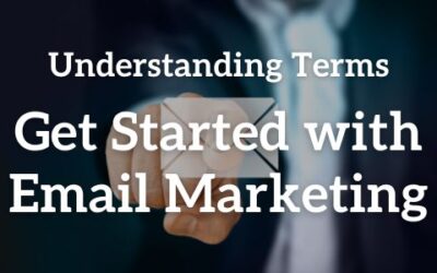 Understanding Terms: Get Started with Email Marketing